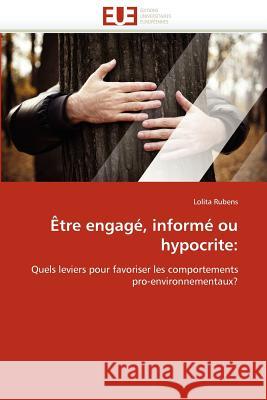 Être Engagé, Informé Ou Hypocrite Rubens-L 9786131589829 Editions Universitaires Europeennes - książka