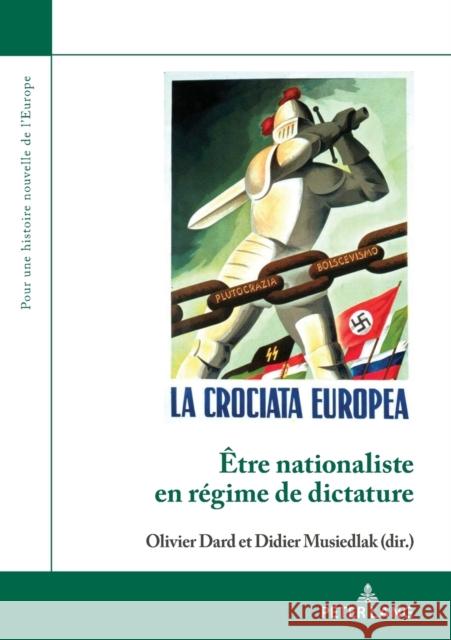 Être nationaliste en régime de dictature Dard, Olivier 9782807606784 P.I.E-Peter Lang S.A., Editions Scientifiques - książka