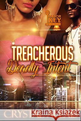 Treacherous: Deadly Intent Crystal Alexis 9781727037548 Createspace Independent Publishing Platform - książka