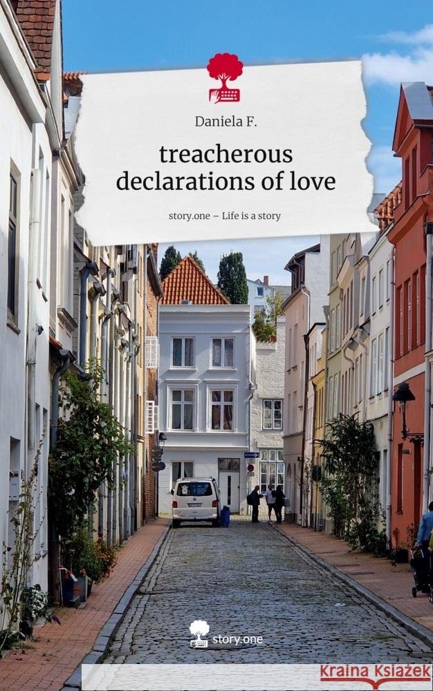 treacherous declarations of love. Life is a Story - story.one F., Daniela 9783711800688 Storylution - książka
