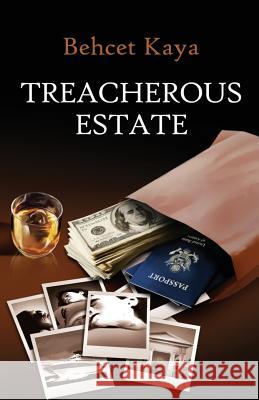 Treacherous Estate: crime story Kaya, Behcet 9781722829698 Createspace Independent Publishing Platform - książka