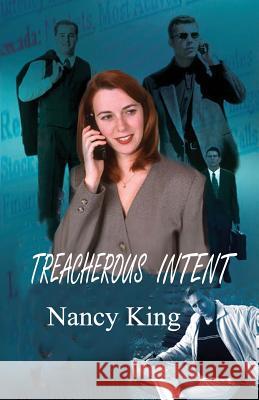 Treacherous Intent Nancy King 9781512300475 Createspace - książka