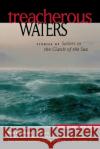 Treacherous Waters: Stories of Sailors in the Clutch of the Sea Tom Lochhaas 9780071388849 International Marine Publishing