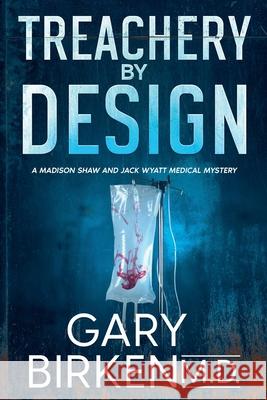 Treachery By Design Gary Birken 9781957227214 Gary Birken - książka