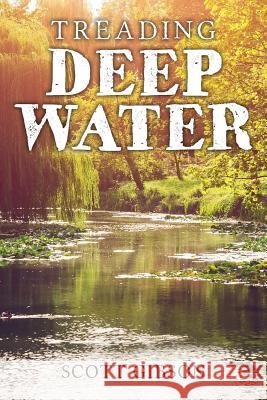 Treading Deep Water Scott Gibson 9781981496273 Createspace Independent Publishing Platform - książka