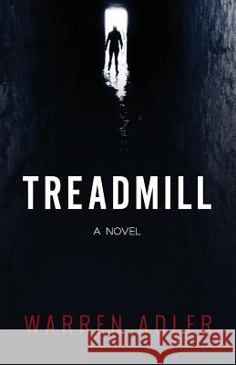 Treadmill Warren Adler 9781533307828 Createspace Independent Publishing Platform - książka