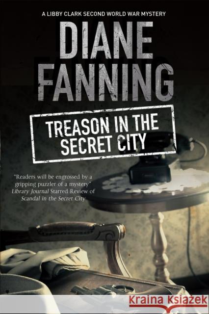 Treason in the Secret City: A World War Two Mystery Set in Tennessee Diane Fanning 9780727895141 Canongate Books Ltd - książka