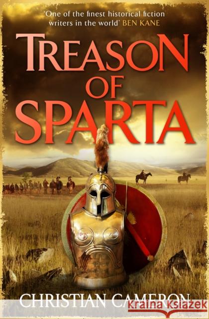 Treason of Sparta: The brand new book from the master of historical fiction! Christian Cameron 9781409198222 Orion Publishing Co - książka