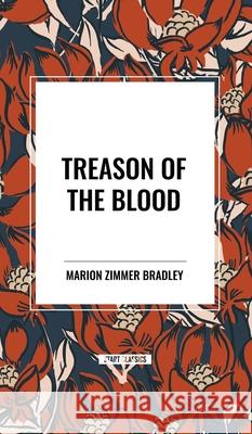 Treason of the Blood Marion Zimmer Bradley 9798880924028 Start Classics - książka