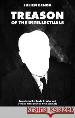 Treason of the Intellectuals Julien Benda Mark Lilla David Broder 9781912475315 ERIS - książka