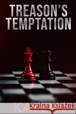 Treason's Temptation Kaylyn 9798246146743 Independently Published - książka