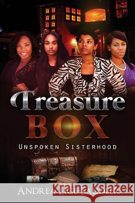 Treasure Box: Unspoken Sisterhood Andrea Lige-Saddler Skyy S. Gaulden 9780692872987 Andrea Lige-Saddler - książka