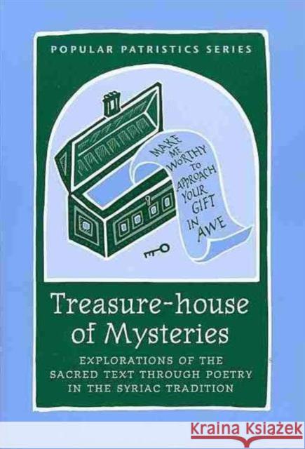 Treasure-House of Mysteries : Explorations of the Sacred Text Through Poetry in the Syriac Tradition    9780881414219 St Vladimir's Seminary Press,U.S. - książka