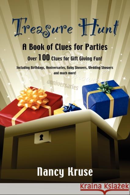 Treasure Hunt: A Book of Clues for Parties Kruse, Nancy 9781601455659 BOOKLOCKER INC.,US - książka