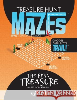 Treasure Hunt Mazes, The Fenn Treasure: Level 1, Choose Your Own Trail! Rob Baddorf 9781956061000 Jar of Lightning LLC - książka
