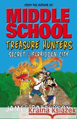 Treasure Hunters: Secret of the Forbidden City: (Treasure Hunters 3) James Patterson 9780099596493 Cornerstone - książka