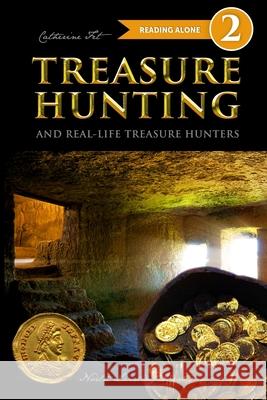 Treasure Hunting and Real-Life Treasure Hunters - Level 2 Reader Catherine Fet 9781087909035 Stratostream LLC - książka