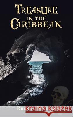 Treasure in the Caribbean Rhonda Nichols 9781532098239 iUniverse - książka