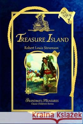 Treasure Island Robert Louis Stevenson Grandma's Treasures 9781312882447 Lulu.com - książka