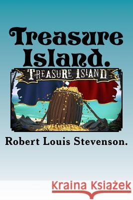 Treasure Island Robert Louis Stevenson 9781522890447 Createspace Independent Publishing Platform - książka