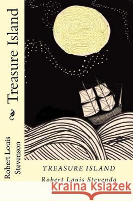 Treasure Island Robert Louis Stevenson 9781721175819 Createspace Independent Publishing Platform - książka
