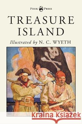 Treasure Island - Illustrated by N. C. Wyeth Robert Louis Stevenson N. C. Wyeth 9781528772211 Pook Press - książka