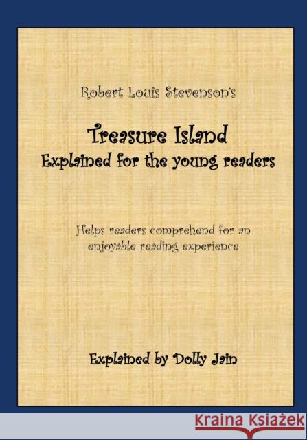Treasure Island: Explained for the Young Readers Dolly Jain Robert Louis Stevenson 9781987754889 Createspace Independent Publishing Platform - książka