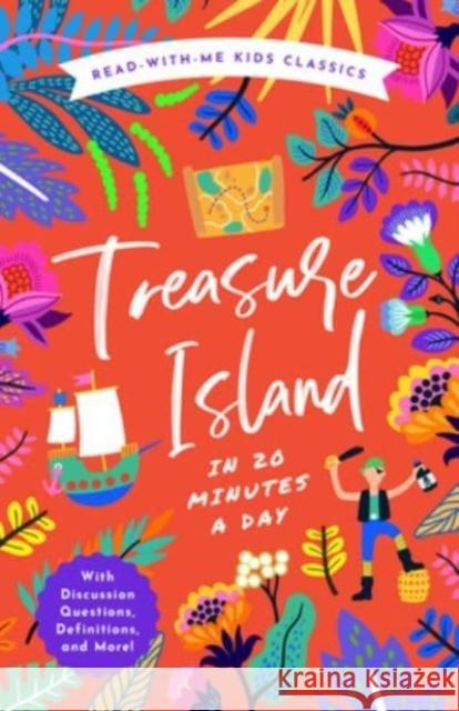 Treasure Island in 20 Minutes a Day: A Read-With-Me Book with Discussion Questions, Definitions, and More Robert Louis Stevenson 9781638191421 Bushel & Peck Books - książka