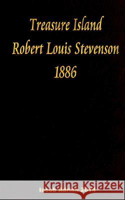 Treasure Island Robert Louis Stevenson 1886 Iacob Adrian 9781541206182 Createspace Independent Publishing Platform - książka