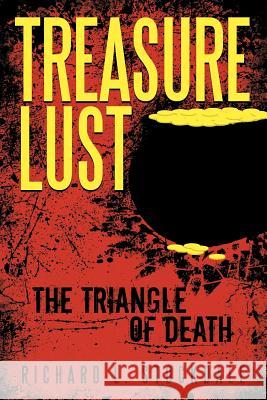 Treasure Lust: The Triangle of Death Stockdale, Richard L. 9781462060450 iUniverse.com - książka