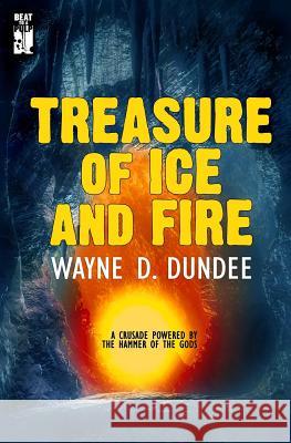 Treasure of Ice and Fire Wayne D. Dundee 9781943035090 Beat to a Pulp - książka