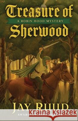 Treasure of Sherwood Jay Ruud 9781645995401 Encircle Publications, LLC - książka