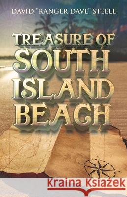 Treasure of South Island Beach David Ranger Dave Steele 9781662896521 Xulon Press - książka