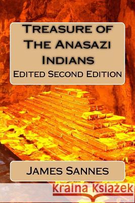 Treasure of The Anasazi Indians Sannes, James L. 9781499797213 Createspace - książka