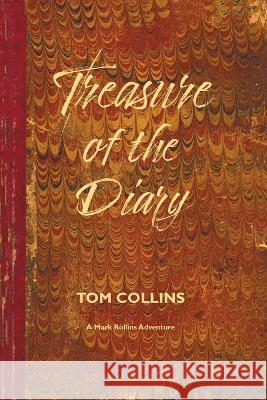 Treasure of the Diary Collins, Tom 9781939285072 I-65 North, Incorporated - książka