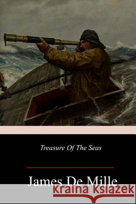 Treasure Of The Seas De Mille, James 9781983807510 Createspace Independent Publishing Platform - książka