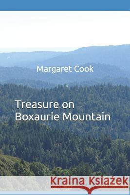 Treasure on Boxaurie Mountain Margaret Ann Cook 9781977944412 Createspace Independent Publishing Platform - książka