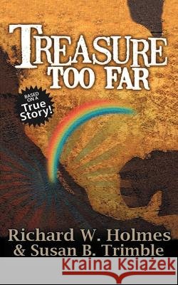 Treasure Too Far Richard W. Holmes 9781477271223 Authorhouse - książka