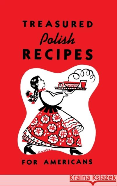 Treasured Polish Recipes for Americans Marie Sokolowski Irene Jasinski Stanley Legun 9781626549494 Echo Point Books & Media - książka