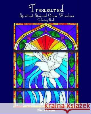 Treasured: Spiritual Stained Glass Windows Coloring Book Olivia Owens Coloring Books for Grow 9781530656974 Createspace Independent Publishing Platform - książka