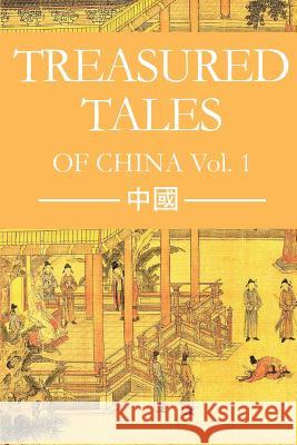 Treasured Tales of China Vol. 1 Zheng Jian Dora Li Evan Mantyk 9781720650744 Createspace Independent Publishing Platform - książka