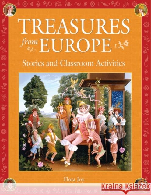 Treasures from Europe: Stories and Classroom Activities Joy, Flora 9781563089633 Libraries Unlimited - książka