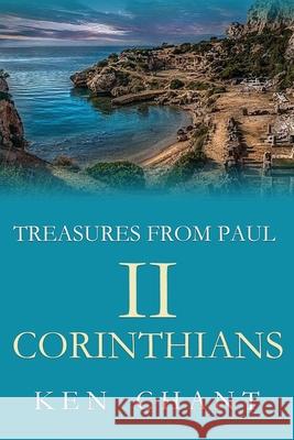 Treasures From Paul - II Corinthians Ken Chant 9781615292240 Vision Publishing (Ramona, CA) - książka