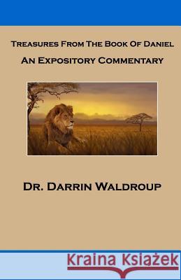 Treasures From the Book of Daniel Waldroup, Darrin 9781466367128 Createspace - książka