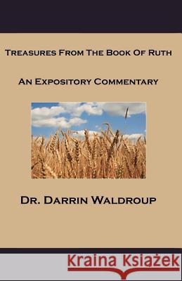 Treasures From The Book of Ruth Darrin Waldroup 9781073353132 Independently Published - książka