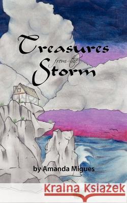 Treasures from the Storm Migues, Amanda 9780984001224 Ramm Books - książka