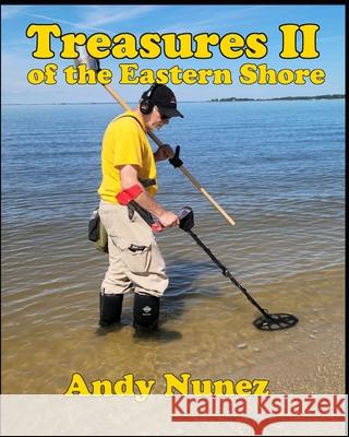 Treasures II of the Eastern Shore Andy Nunez 9798490638070 Independently Published - książka