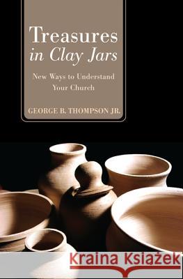 Treasures in Clay Jars George B., Jr. Thompson James W. Fowler 9781620320570 Wipf & Stock Publishers - książka