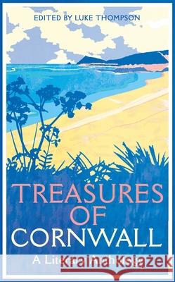 Treasures of Cornwall: A Literary Anthology  9781529090390 Pan Macmillan - książka