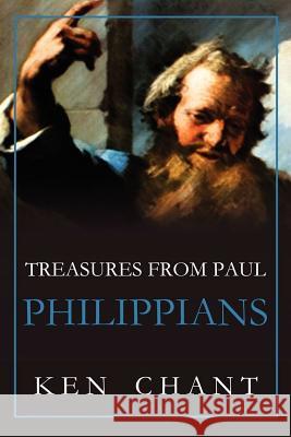 Treasures of Paul Philippians Ken Chant 9781615290574 Vision Publishing (Ramona, CA) - książka
